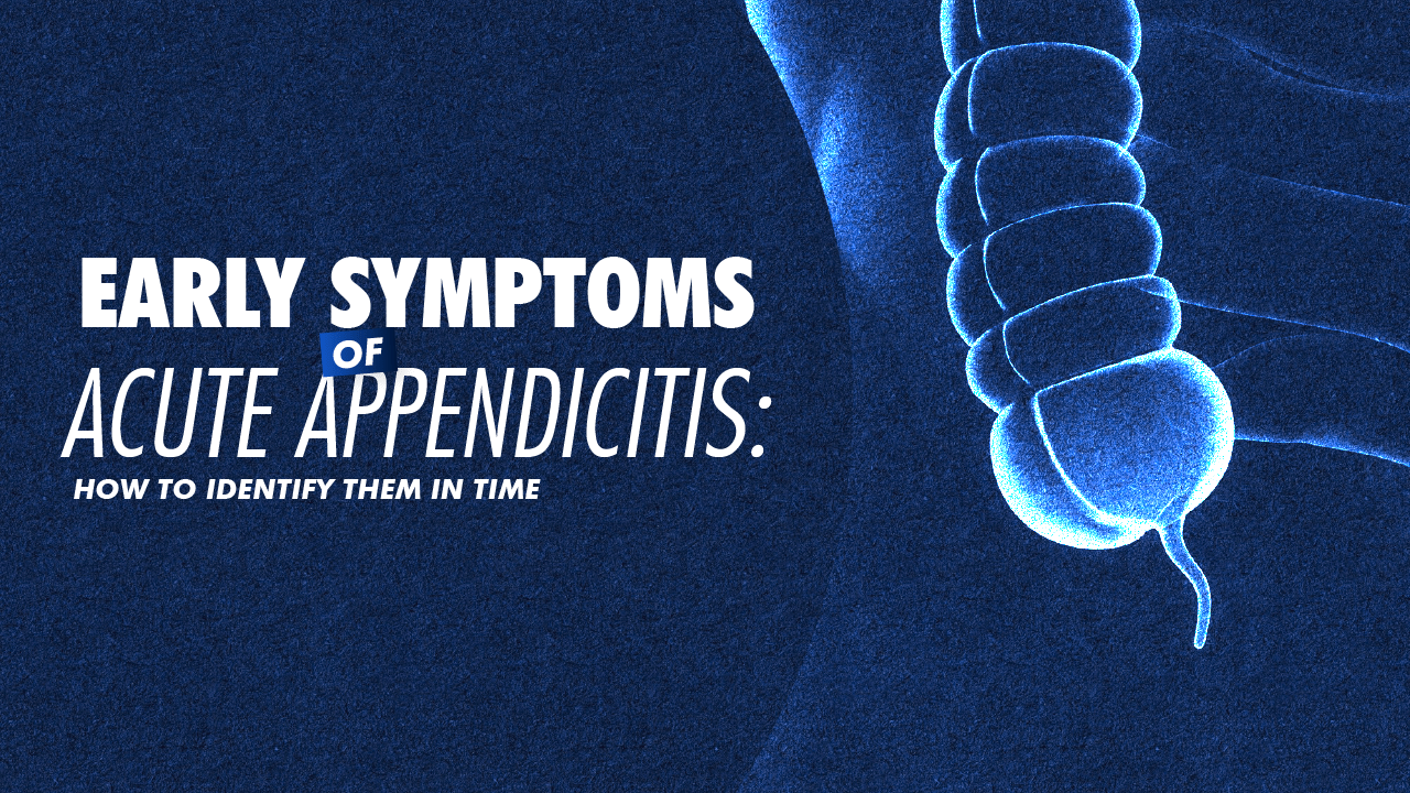 Portada · Early Symptoms of Acute Appendicitis: When to Seek Emergency Care