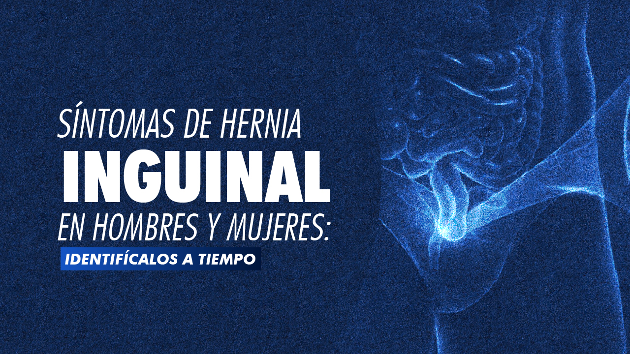 Síntomas de hernia inguinal en hombres y mujeres: identifícalos a tiempo